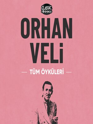 cover image of Orhan Veli--Tüm Öyküleri